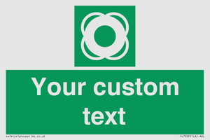 Custom sign safe condition Lifebuoy